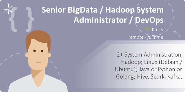 Senior BigData / Hadoop System Administrator / DevOps